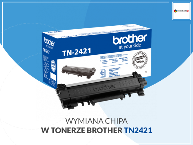 Jak wymienić chip w tonerze Brother TN2421