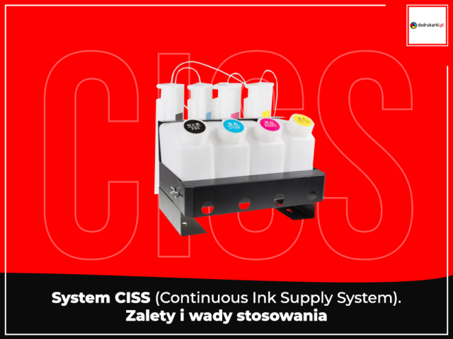 System CISS (Continuous Ink Supply System). Zalety i wady stosowania 