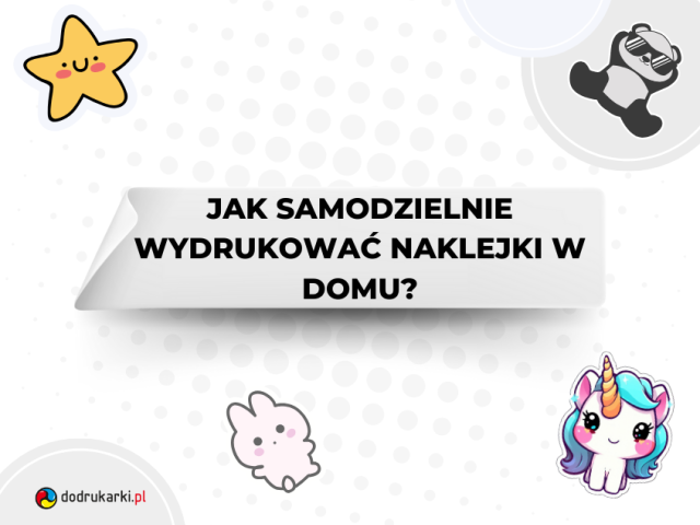 Jak samodzielnie wydrukować naklejki w domu?